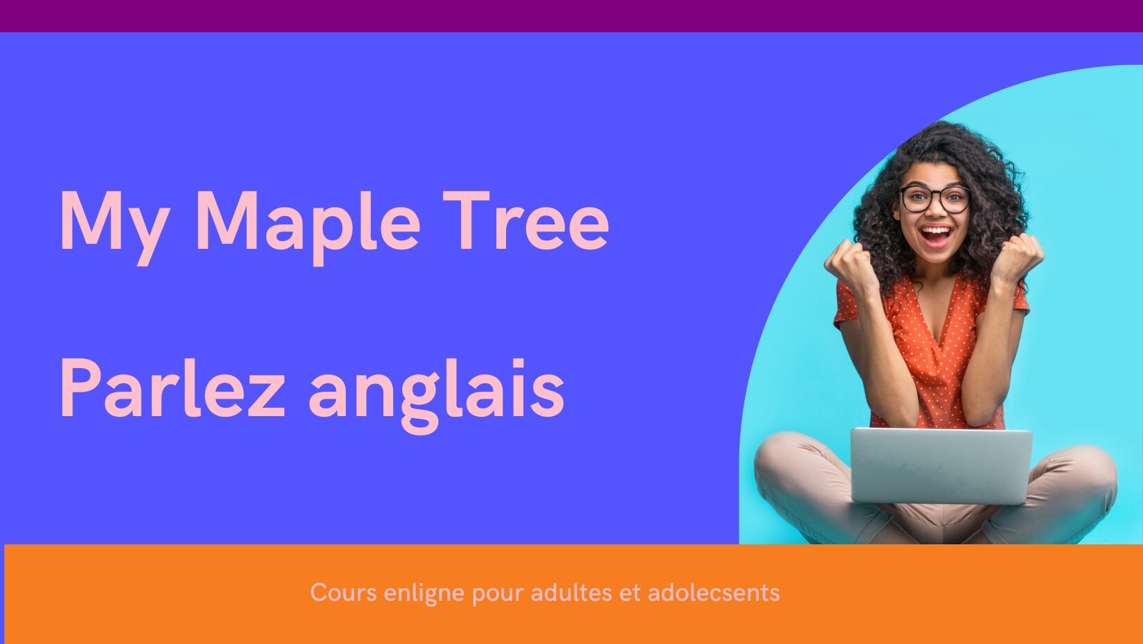 Cours d'Anglais en ligne avec my Maple Tree